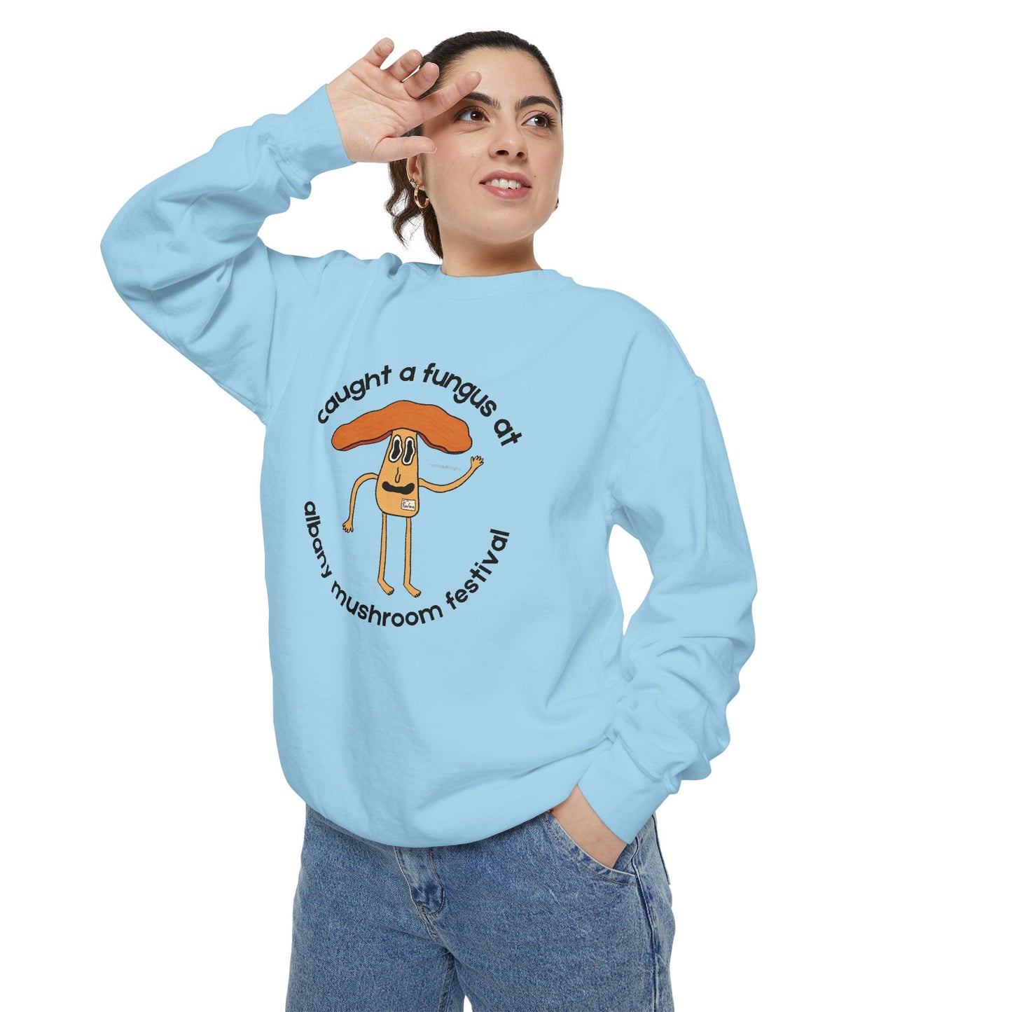 Fun Gus Crewneck - "Caught a Fungus At Albany Mushroom Festival" | Mushroom Festival Sweatshirt - Caught a Fungus Design, Unisex Cozy Top, Fall Fashion, Nature Lover Gift, Foraging, Fungi Lover