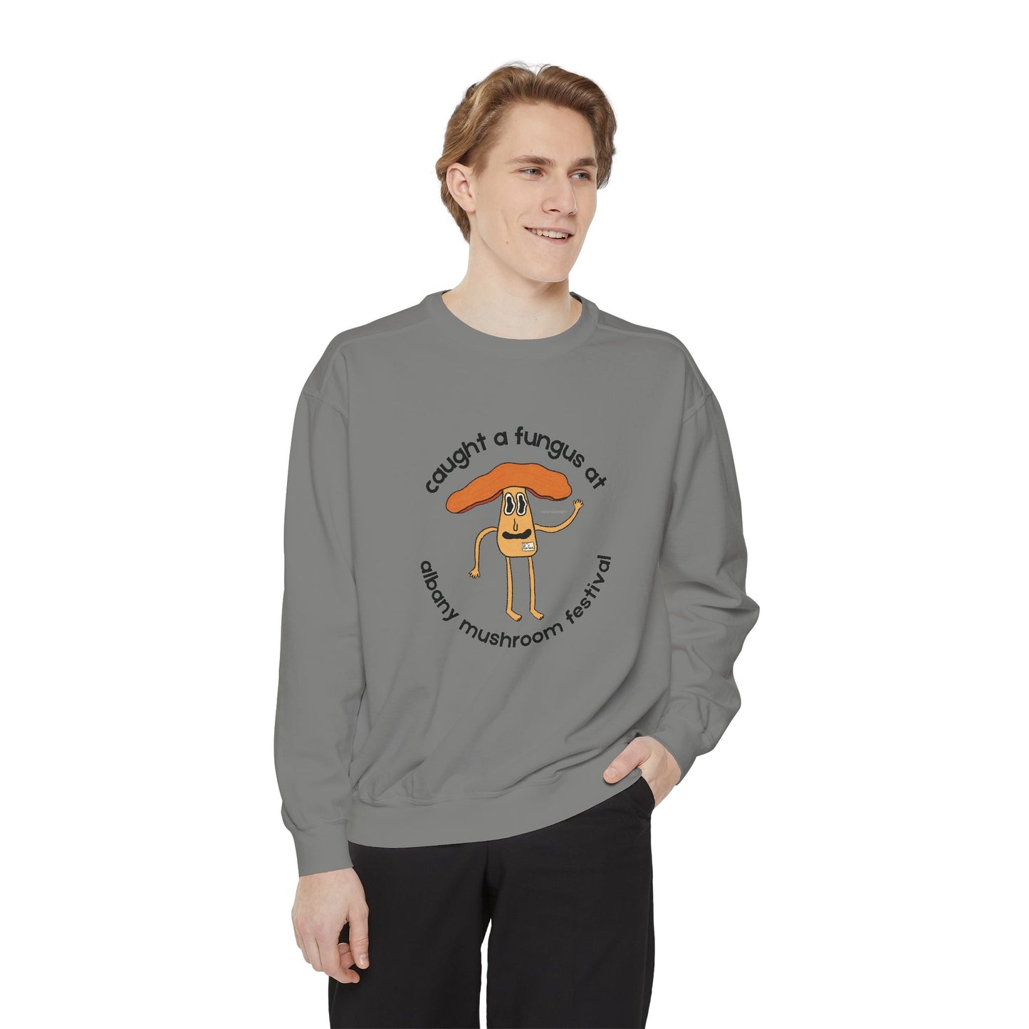 Fun Gus Crewneck - "Caught a Fungus At Albany Mushroom Festival" | Mushroom Festival Sweatshirt - Caught a Fungus Design, Unisex Cozy Top, Fall Fashion, Nature Lover Gift, Foraging, Fungi Lover