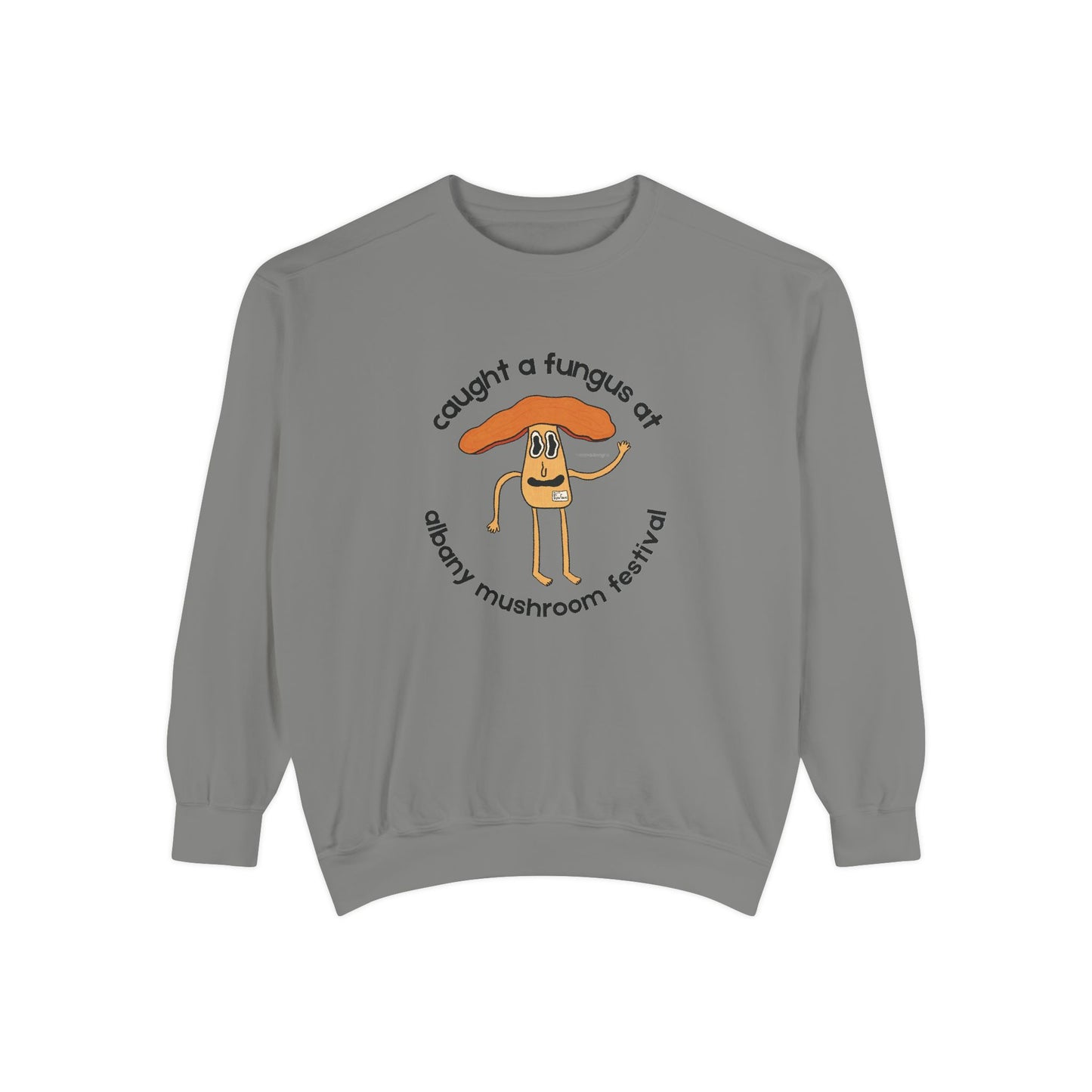 Fun Gus Crewneck - "Caught a Fungus At Albany Mushroom Festival" | Mushroom Festival Sweatshirt - Caught a Fungus Design, Unisex Cozy Top, Fall Fashion, Nature Lover Gift, Foraging, Fungi Lover