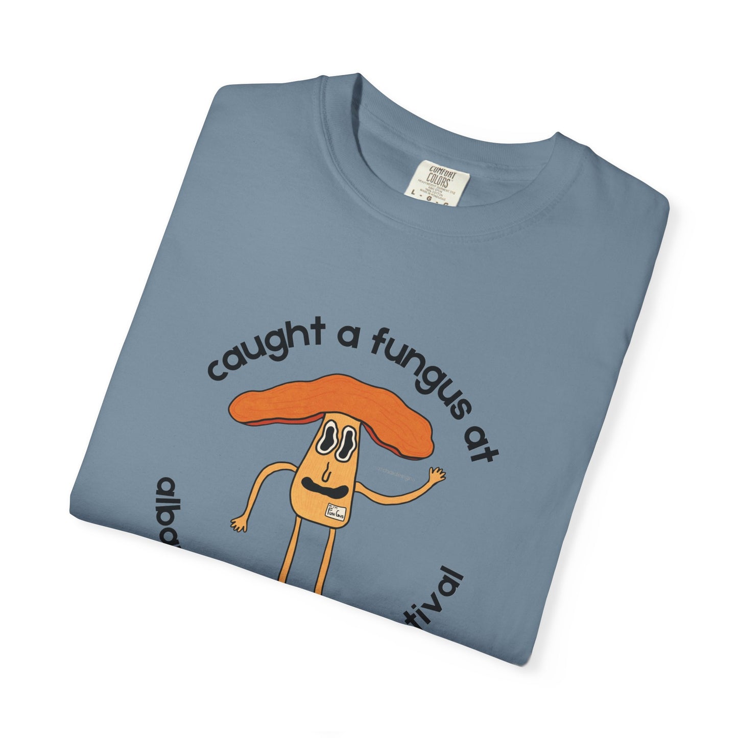 Fun Gus - "Caught a Fungus At Albany Mushroom Festival T-Shirt | Mushroom Festival Graphic Tee - Caught a Fungus Design, Unisex Top, Fall Fashion, Nature Lover Gift, Foraging, Fungi Lover