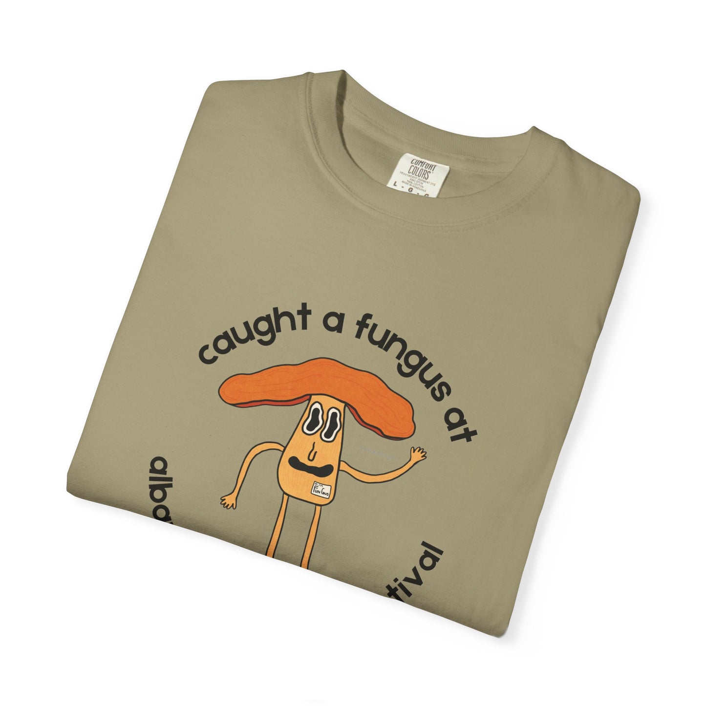 Fun Gus - "Caught a Fungus At Albany Mushroom Festival T-Shirt | Mushroom Festival Graphic Tee - Caught a Fungus Design, Unisex Top, Fall Fashion, Nature Lover Gift, Foraging, Fungi Lover