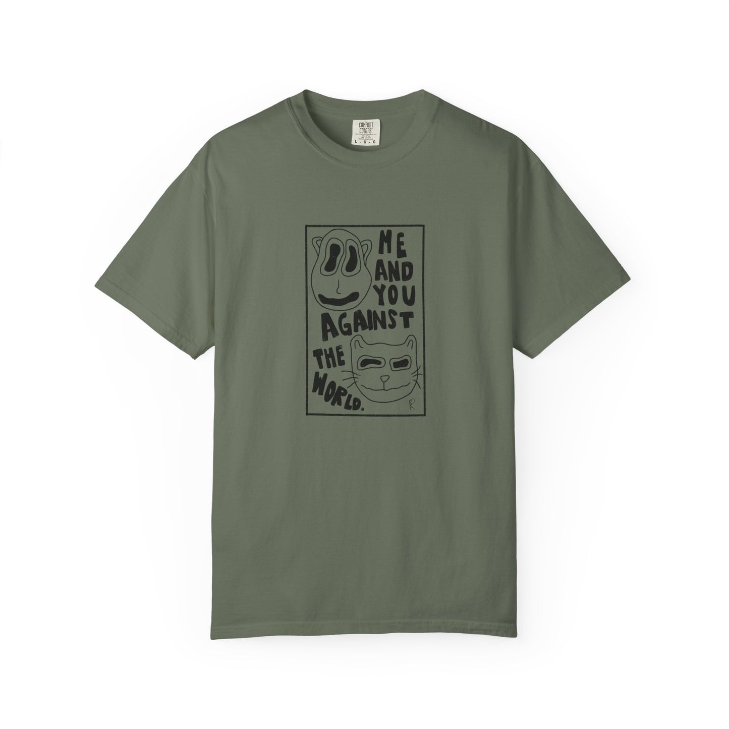 Me and You Against the World Shirt