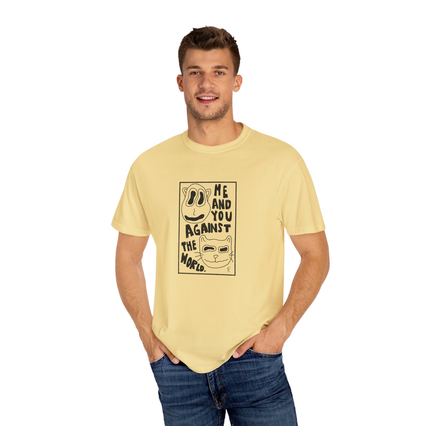 Me and You Against the World Shirt