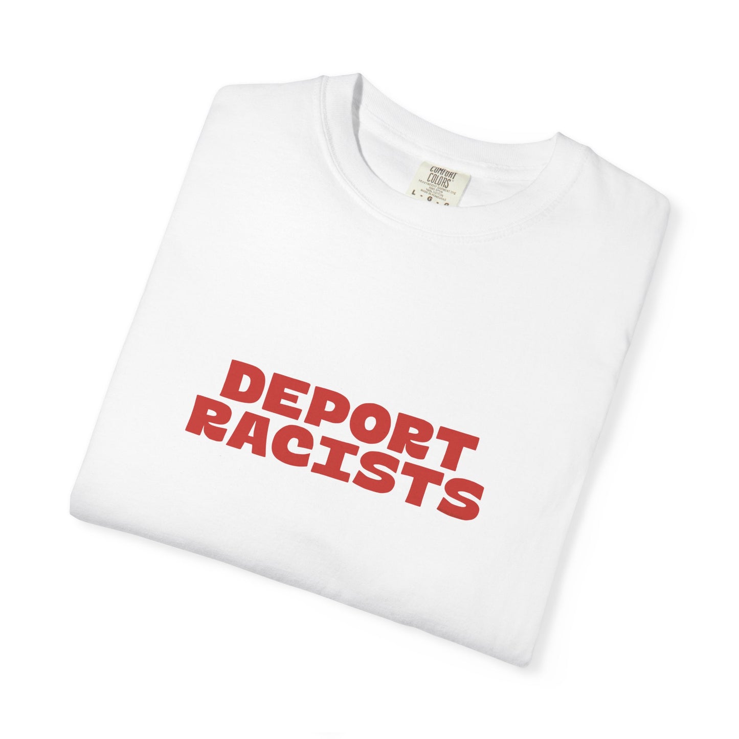 Deport Racists Shirt