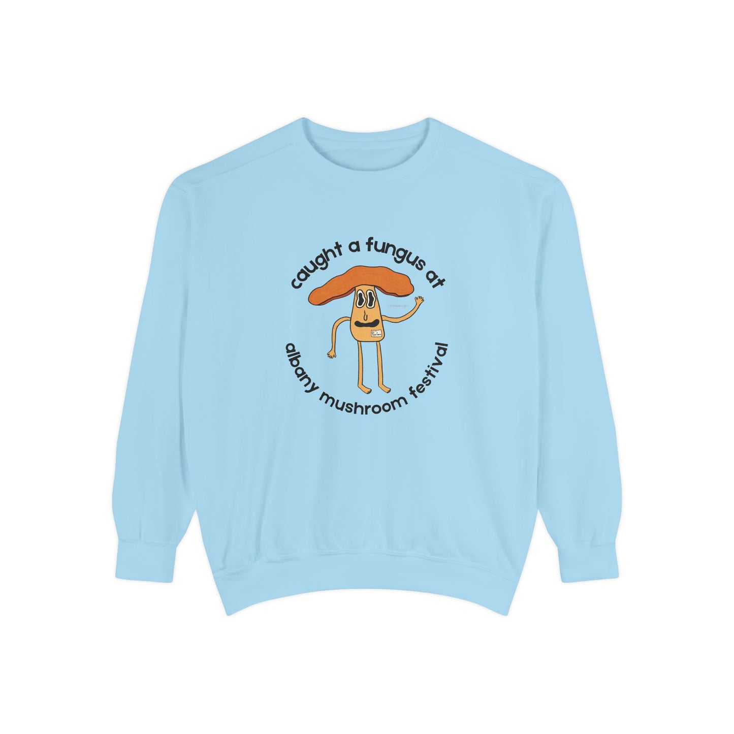 Fun Gus Crewneck - "Caught a Fungus At Albany Mushroom Festival" | Mushroom Festival Sweatshirt - Caught a Fungus Design, Unisex Cozy Top, Fall Fashion, Nature Lover Gift, Foraging, Fungi Lover