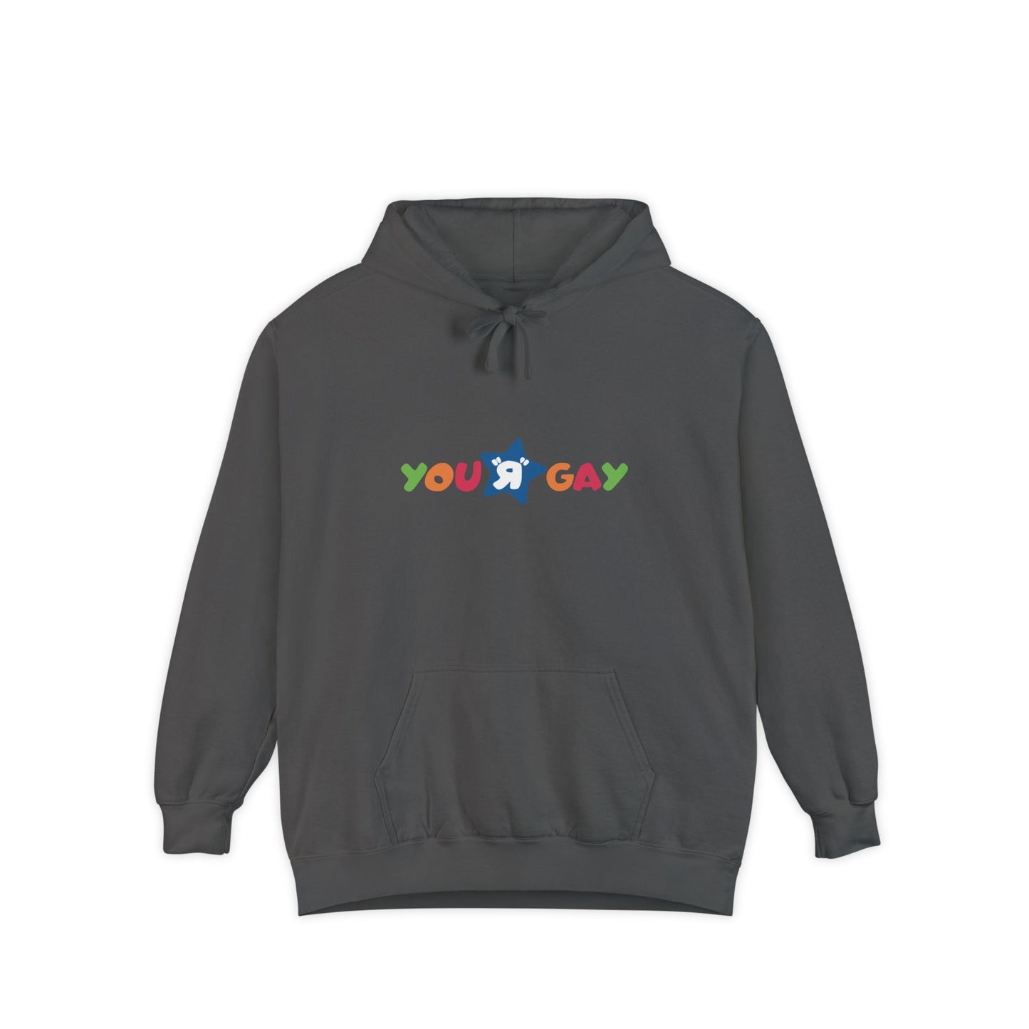 You R Gay Hoodie | Unisex Garment-Dyed Hoodie, Funny Hoodie, LGBTQ+ Apparel, Casual Wear, LGBTQ Pride Gift
