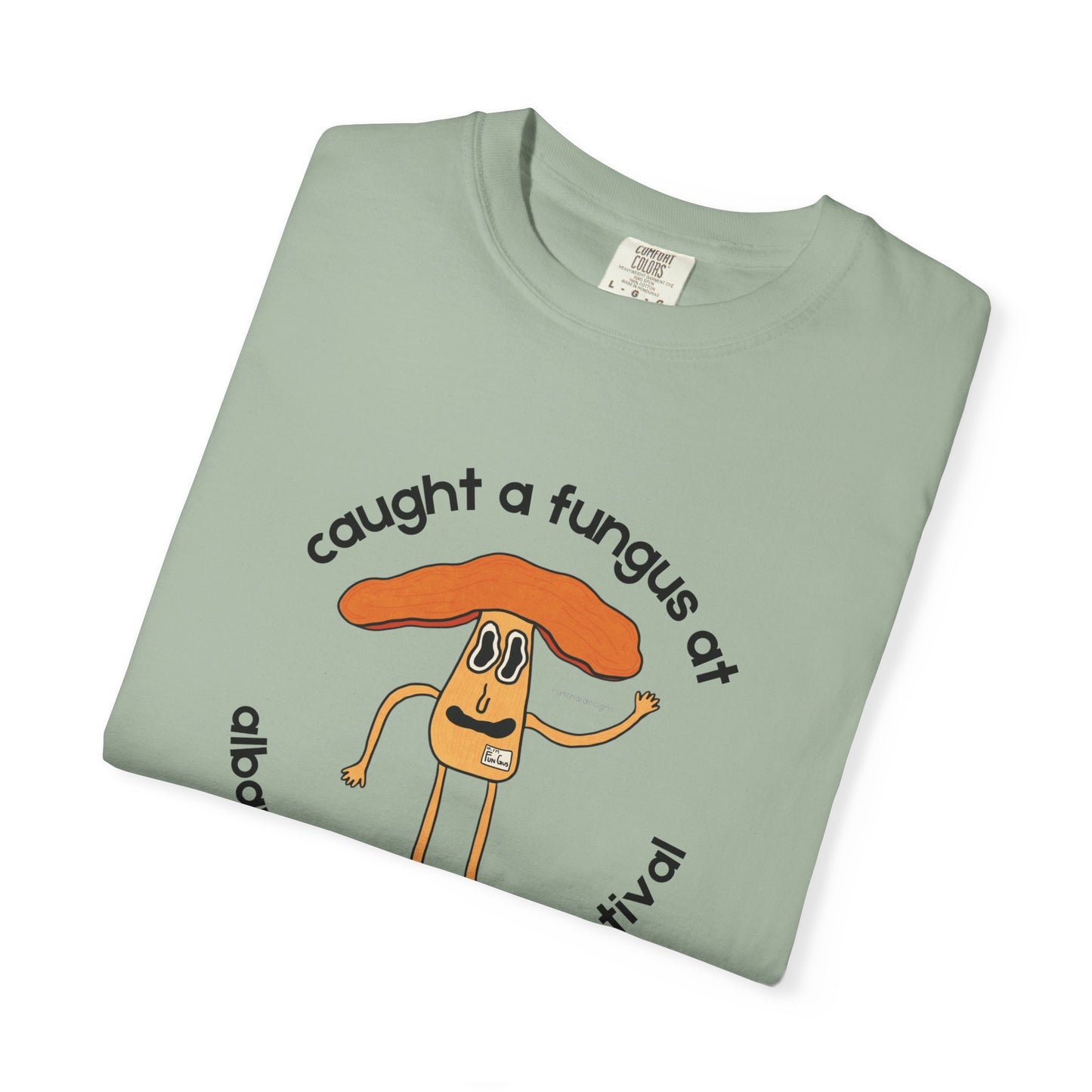 Fun Gus - "Caught a Fungus At Albany Mushroom Festival T-Shirt | Mushroom Festival Graphic Tee - Caught a Fungus Design, Unisex Top, Fall Fashion, Nature Lover Gift, Foraging, Fungi Lover