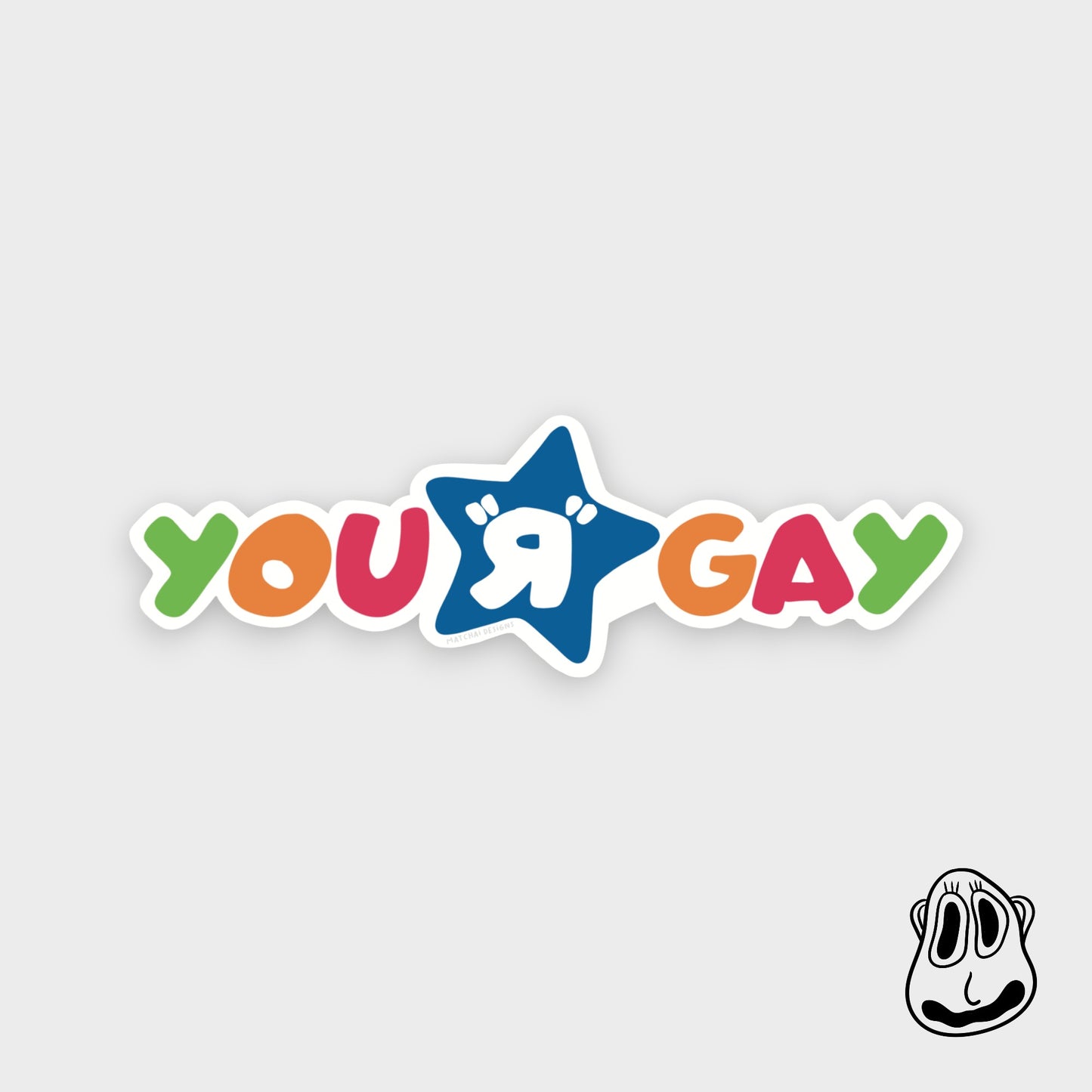 You R Gay Sticker | Handmade Original Art Waterproof Vinyl Sticker
