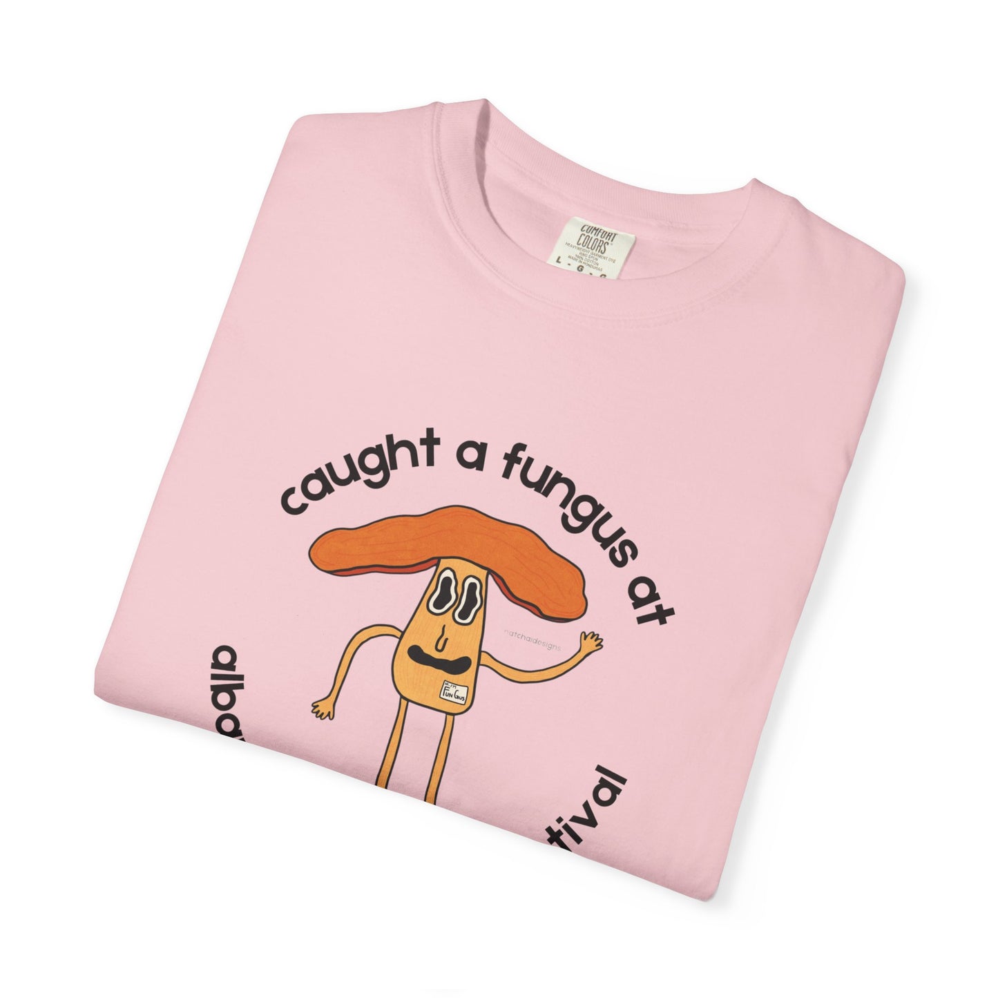 Fun Gus - "Caught a Fungus At Albany Mushroom Festival T-Shirt | Mushroom Festival Graphic Tee - Caught a Fungus Design, Unisex Top, Fall Fashion, Nature Lover Gift, Foraging, Fungi Lover