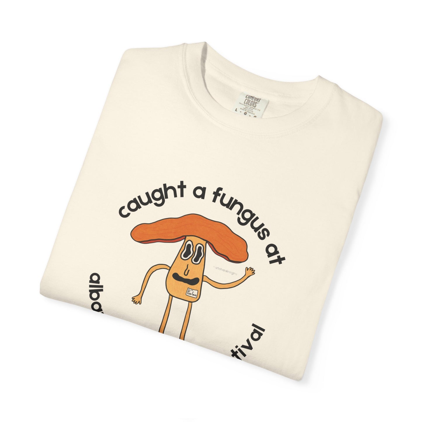 Fun Gus - "Caught a Fungus At Albany Mushroom Festival T-Shirt | Mushroom Festival Graphic Tee - Caught a Fungus Design, Unisex Top, Fall Fashion, Nature Lover Gift, Foraging, Fungi Lover