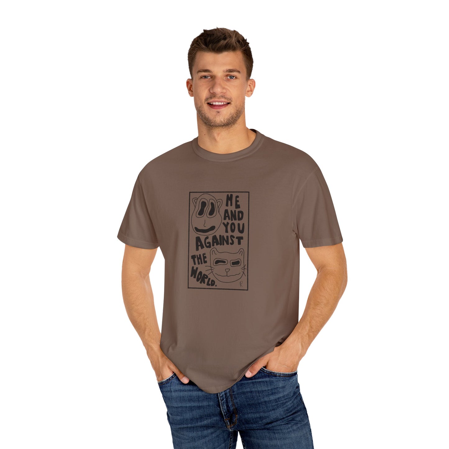 Me and You Against the World Shirt