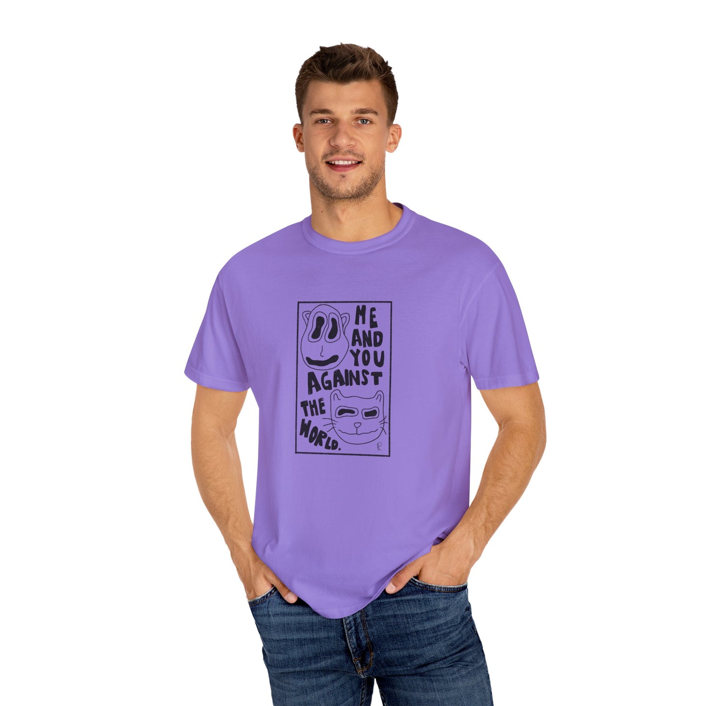 Me and You Against the World Shirt