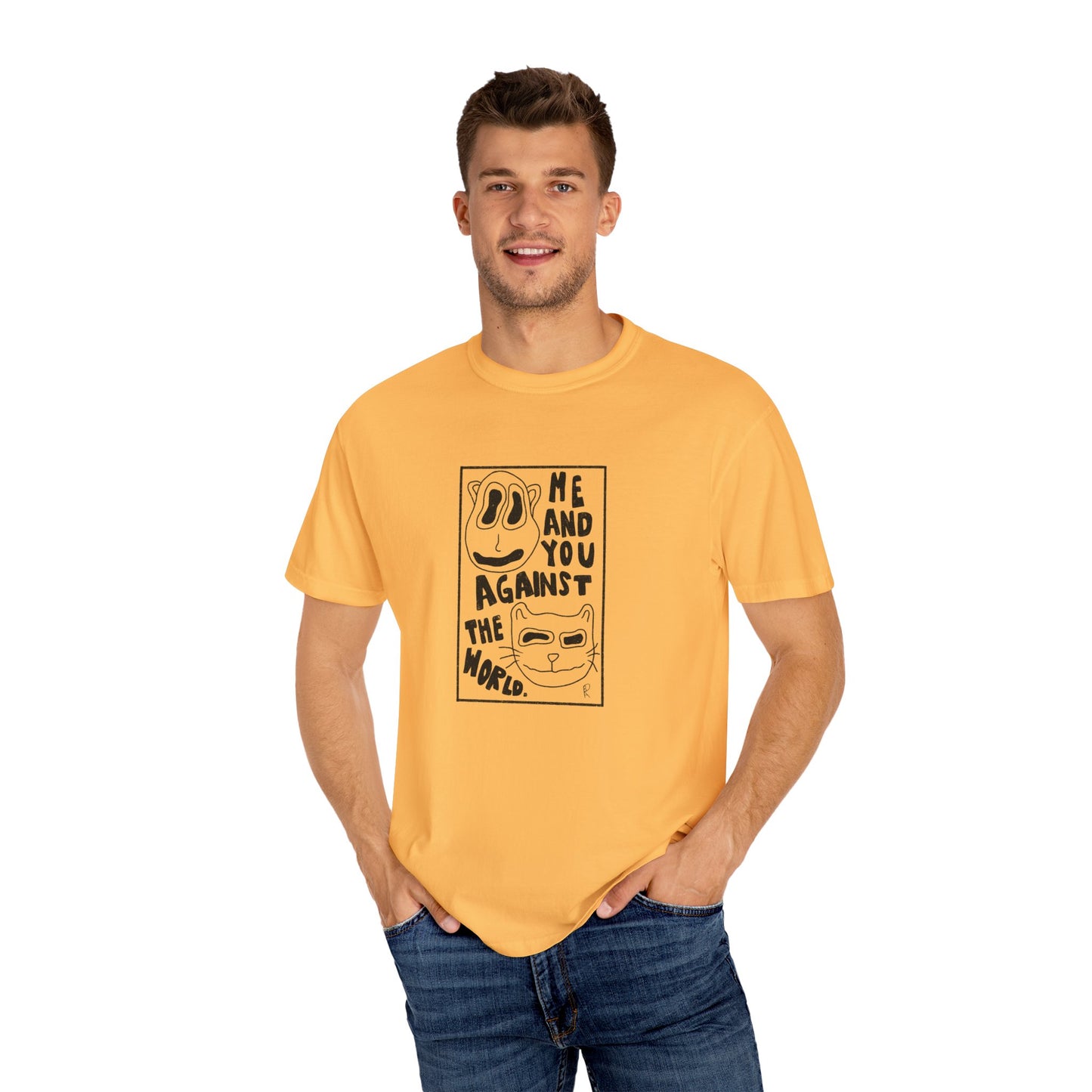 Me and You Against the World Shirt