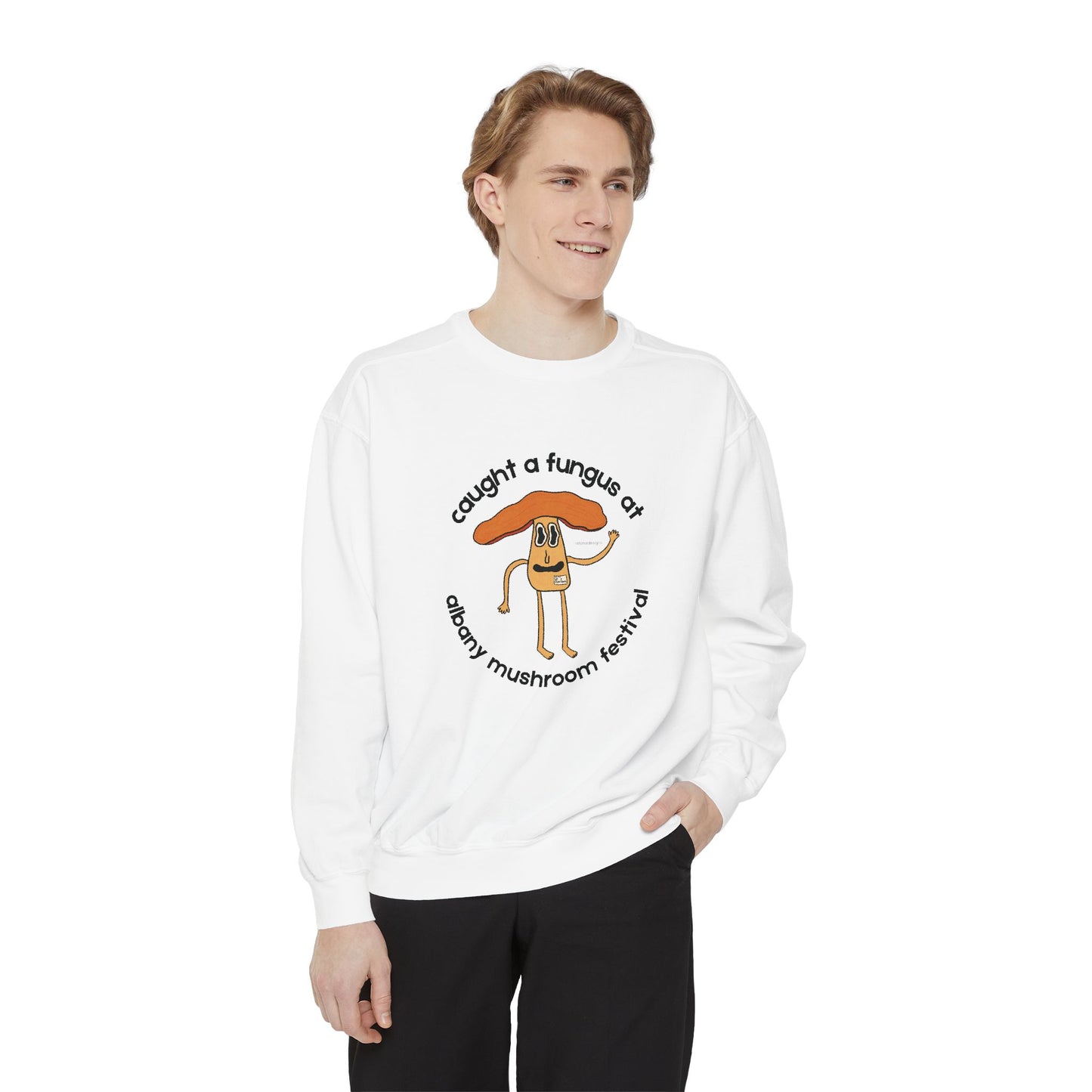 Fun Gus Crewneck - "Caught a Fungus At Albany Mushroom Festival" | Mushroom Festival Sweatshirt - Caught a Fungus Design, Unisex Cozy Top, Fall Fashion, Nature Lover Gift, Foraging, Fungi Lover