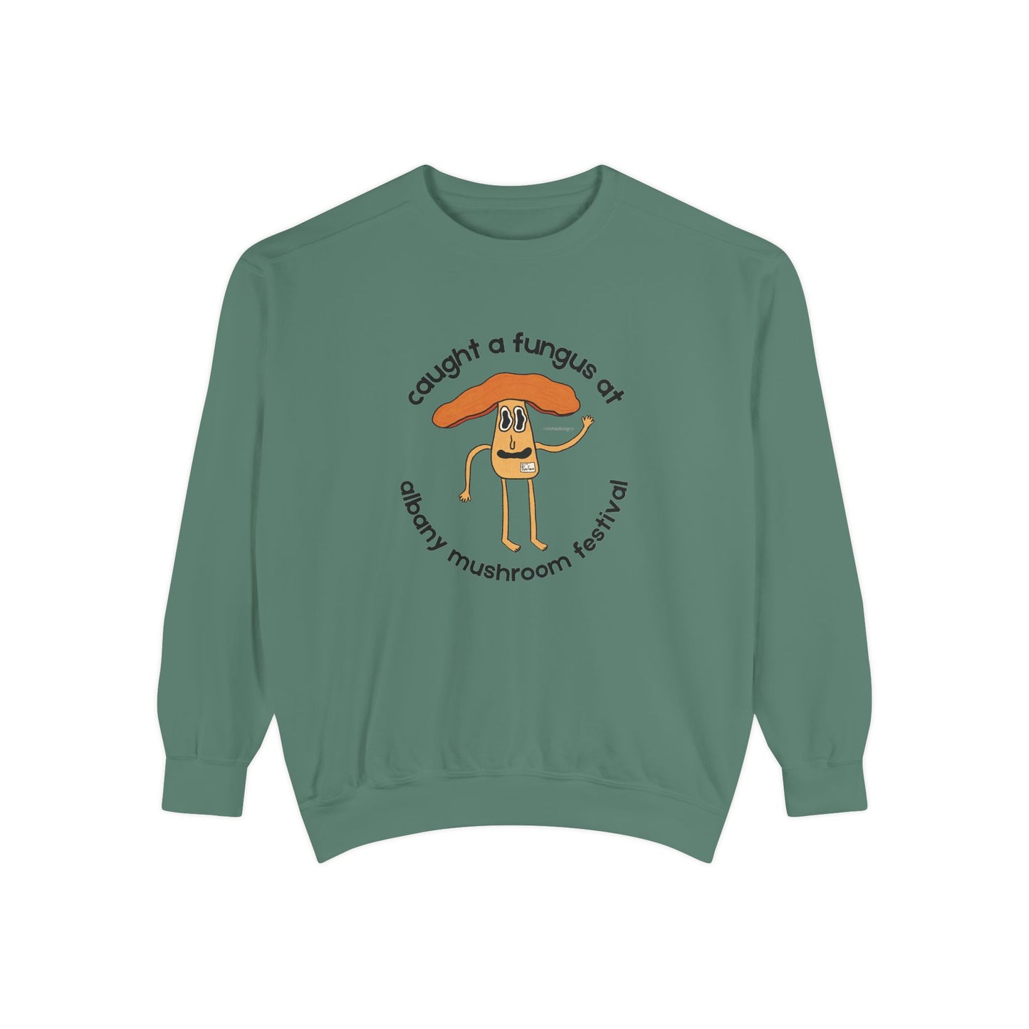 Fun Gus Crewneck - "Caught a Fungus At Albany Mushroom Festival" | Mushroom Festival Sweatshirt - Caught a Fungus Design, Unisex Cozy Top, Fall Fashion, Nature Lover Gift, Foraging, Fungi Lover