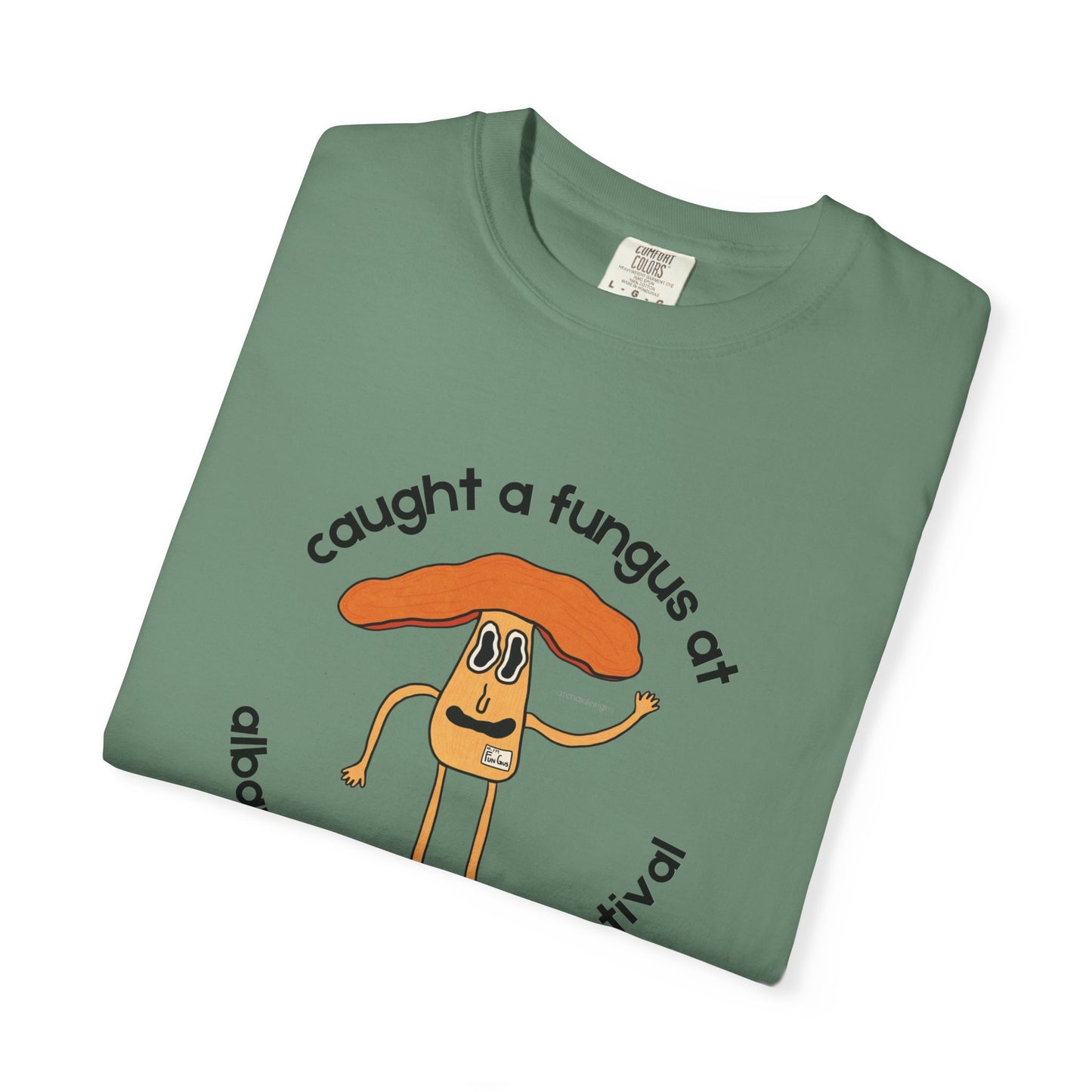 Fun Gus - "Caught a Fungus At Albany Mushroom Festival T-Shirt | Mushroom Festival Graphic Tee - Caught a Fungus Design, Unisex Top, Fall Fashion, Nature Lover Gift, Foraging, Fungi Lover